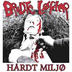 Brudte Løfter - Hårdt Miljø download free Brudte Løfter - Hårdt Miljø download mp3 flac