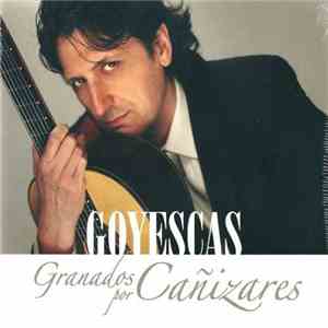 Cañizares - Goyescas - Granados Por Cañizares download free