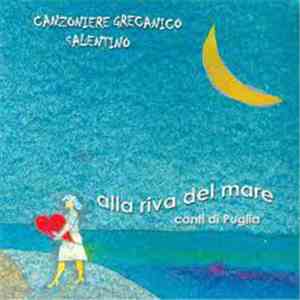 Canzoniere Grecanico Salentino - Alla Riva Del Mare download mp3 flac