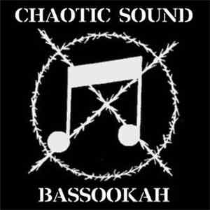 Chaotic Sound / Bassookah - Chaotic Sound / Bassookah download mp3 flac