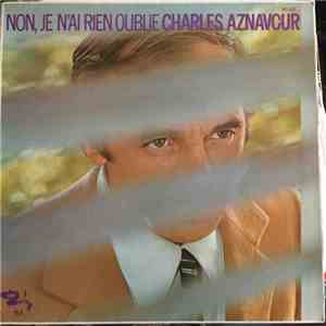 Charles Aznavour - Non, Je N'ai Rien Oublié download mp3 flac