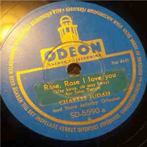 Charles Judah - Rose, Rose I Love You / A Penny, A Kiss - A Penny, A Hug download mp3 flac