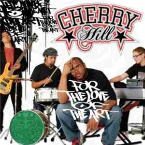 Cherry Hill - For The Love Of The Art download free
