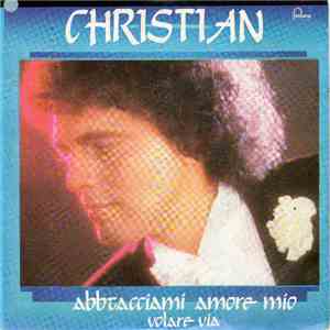 Christian  - Abbracciamoci Amore Mio download free