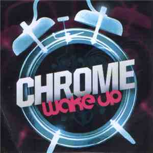 Chrome  - Wake Up download mp3 flac