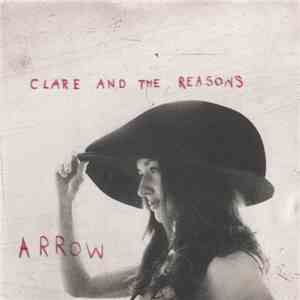 Clare And The Reasons - Arrow download free