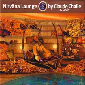 Claude Challe & Ravin - Nirvâna Lounge download free
