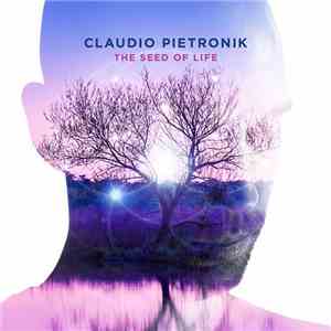 Claudio Pietronik - The Seed of Life download free