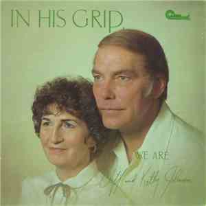 Cliff and Kathy Johnson - In His Grip, We Are Cliff and Kathy Johnson download mp3 flac