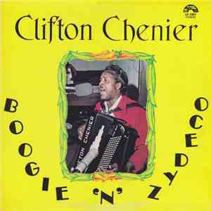 Clifton Chenier - Boogie 'N' Zydeco download free