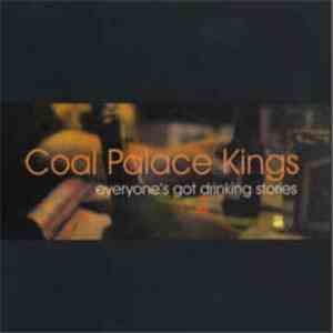 Coal Palace Kings - Everyone's Got Drinking Stories download free Coal Palace Kings - Everyone's Got Drinking Stories download mp3 flac