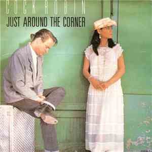 Cock Robin - Just Around The Corner download mp3 flac