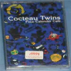 Cocteau Twins - Four-Calendar Café download free Cocteau Twins - Four-Calendar Café download mp3 flac