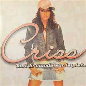 Criss - Tout Le Monde Sur La Piste download mp3 flac