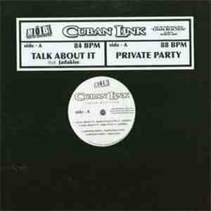Cuban Link - Talk About It / Private Party download free
