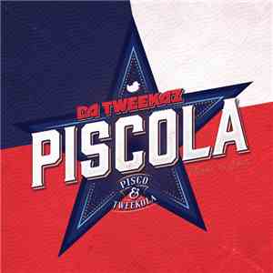 Da Tweekaz - Piscola download free