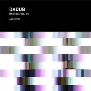 Dadub - Impressions EP download free Dadub - Impressions EP download mp3 flac
