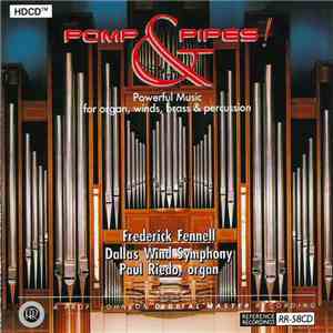 Dallas Wind Symphony, Frederick Fennell, Paul Riedo - Pomp & Pipes! download mp3 flac Dallas Wind Symphony, Frederick Fennell, Paul Riedo - Pomp & Pipes! download free
