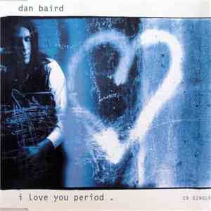 Dan Baird - I Love You Period download mp3 flac