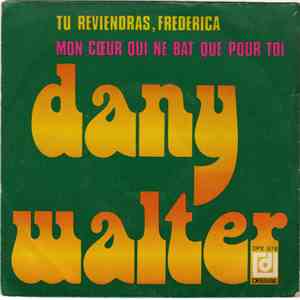 Dany Walter - Tu Reviendras, Frederica download free Dany Walter - Tu Reviendras, Frederica download mp3 flac