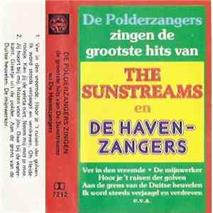 De Polderzangers - Zingen De Grootste Hits Van The Sunstreams En De Havenzangers download mp3 flac