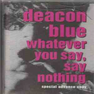 Deacon Blue - Whatever You Say, Say Nothing download mp3 flac