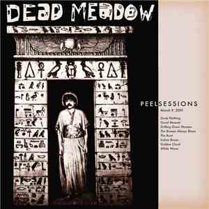 Dead Meadow - Peel Sessions download free