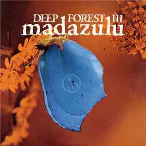 Deep Forest III - Madazulu download mp3 flac