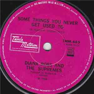 Diana Ross And The Supremes - Some Things You Never Get Used To download free