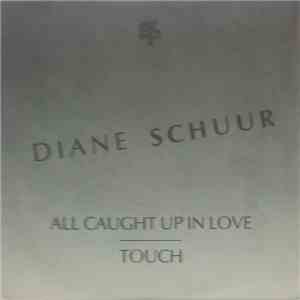 Diane Schuur - All Caught Up In Love download free