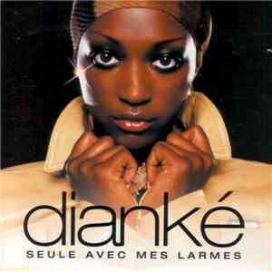 Dianke - Seule Avec Mes Larmes download mp3 flac