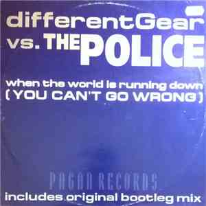 differentGear Vs. The Police - When The World Is Running Down (You Can't Go Wrong) download mp3 flac