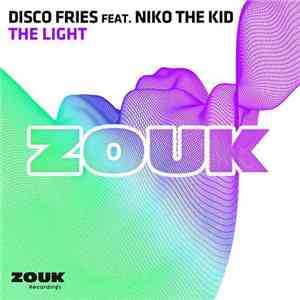 Disco Fries Feat. Niko The Kid - The Light download free Disco Fries Feat. Niko The Kid - The Light download mp3 flac