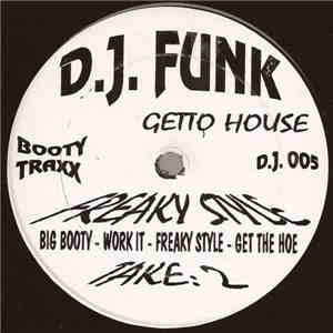 D.J. Funk - Freaky Style Take: 2 download free D.J. Funk - Freaky Style Take: 2 download mp3 flac