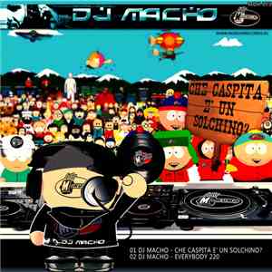 DJ Macho - Che Caspita E' Un Solchino ? download mp3 flac