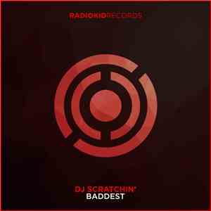 DJ Scratchin' - Baddest download free