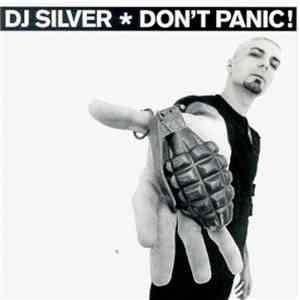 DJ Silver - Don't Panic! download free DJ Silver - Don't Panic! download mp3 flac