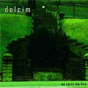 Dolcim - We Carry The Fire download free