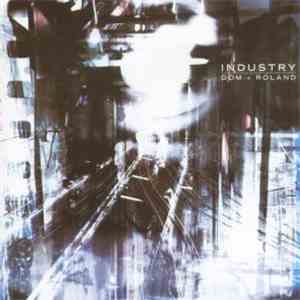 Dom + Roland - Industry