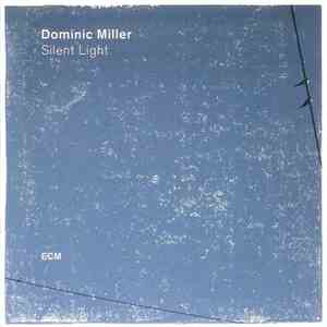 Dominic Miller - Silent Light download mp3 flac