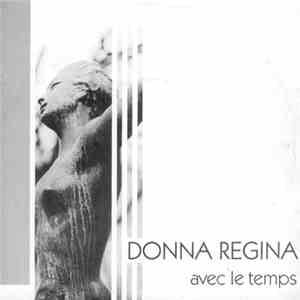 Donna Regina - Avec Le Temps download mp3 flac