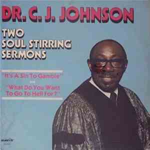 Dr. C. J. Johnson - Two Soul Stirring Sermons download free