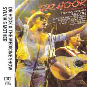 Dr. Hook & The Medicine Show - Sylvia's Mother download free