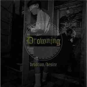 Drowning  - Devotion/Desire download free