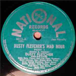 Dusty Fletcher And His Gang - Dusty Fletcher's Mad Hour download mp3 flac