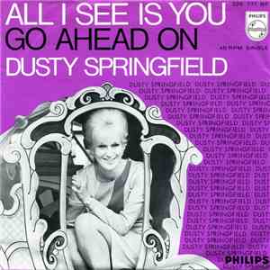 Dusty Springfield - All I See Is You download free