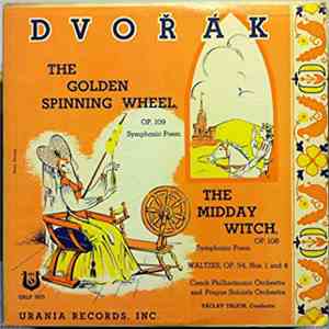 Dvořák / Czech Philharmonic Orchestra, Prague Soloists Orchestra, Václav Talich - The Golden Spinning Wheel, Op 109 Symphonic Poem / The Midday Witch, Op. 108 Symphonic Poem / Waltzes Op. 54 Nos. 1 and 4 download free