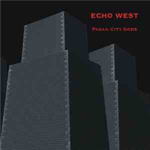 Echo West - Pagan City Gods download free