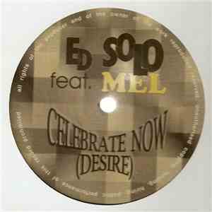Ed Solo  Feat. Mel - Celebrate Now (Desire) download mp3 flac