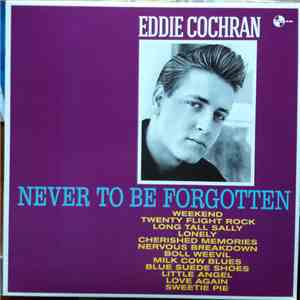 Eddie Cochran - Never To Be Forgotten download free Eddie Cochran - Never To Be Forgotten download mp3 flac